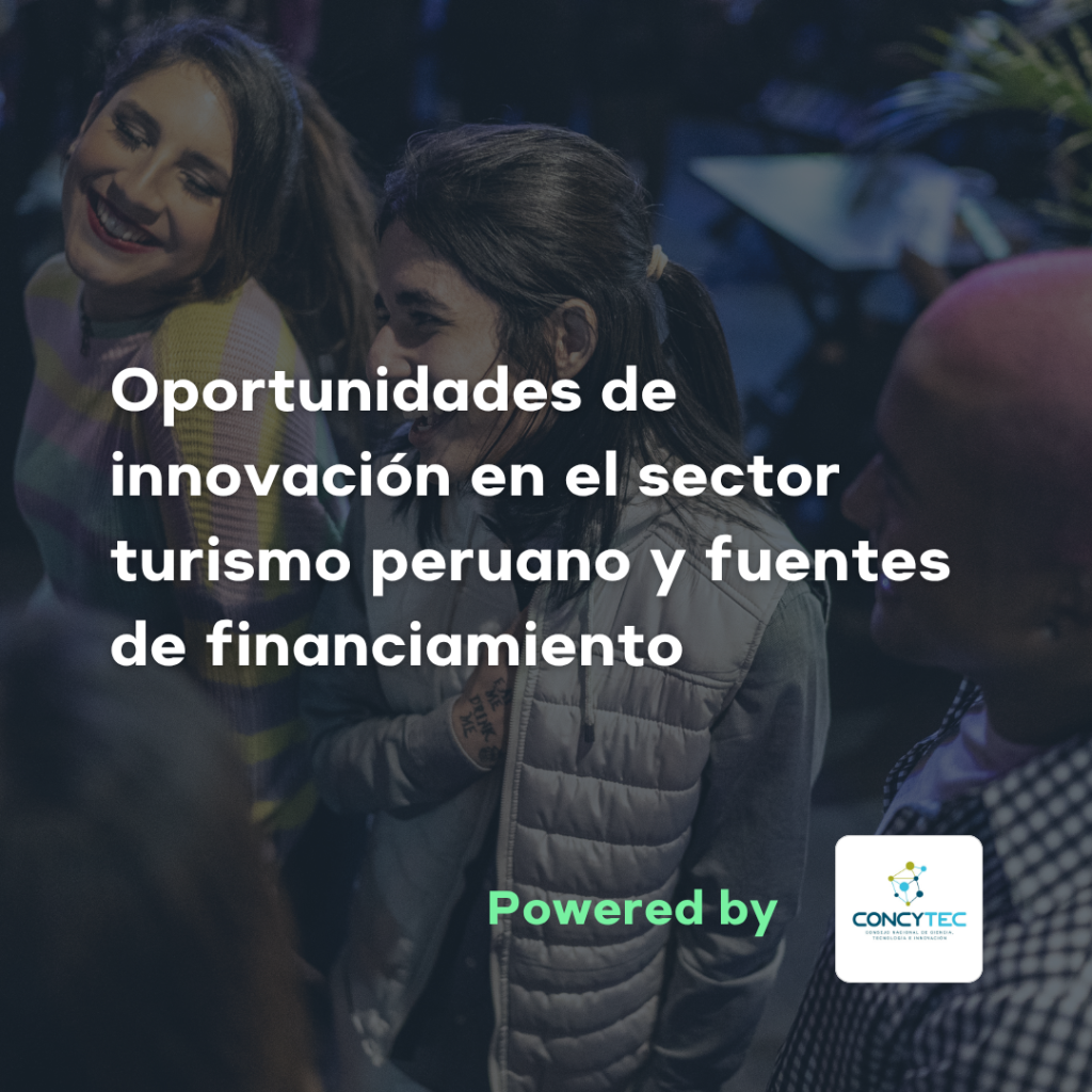 Flyer de fondo oscuro cuyo título dice "Oportunidades de innovación en el sector turismo peruano y fuentes de financiamiento"