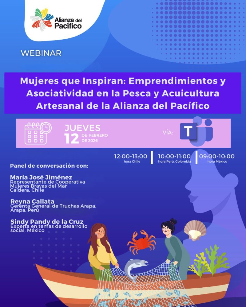 Mujeres que Inspiran: Emprendimientos y Asociatividad en la Pesca y Acuicultura Artesanal de la Alianza del Pacífico
